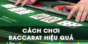 Cách chơi Baccarat luôn thắng