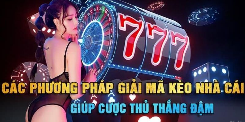 Cách đọc kèo nhà cái hiệu quả nhất cho cược thủ