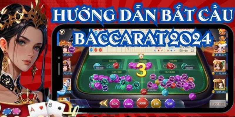 Chiến thuật chơi Baccarat hiệu quả, thắng nhanh thắng đậm