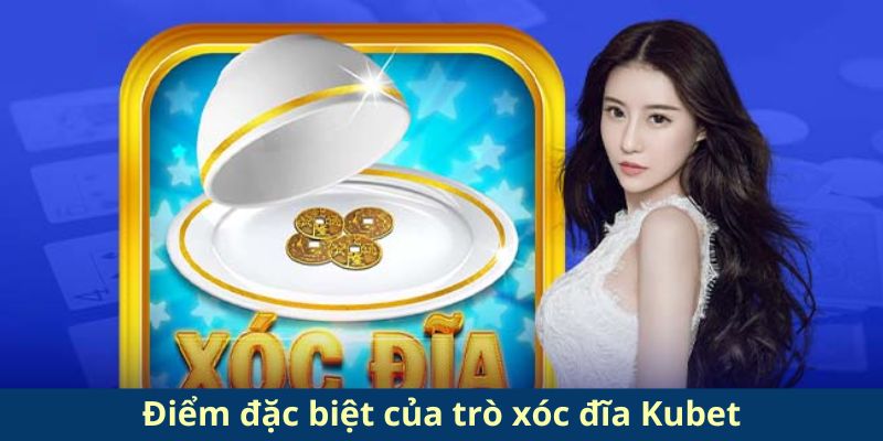 Điểm đặc biệt của trò xóc đĩa Kubet