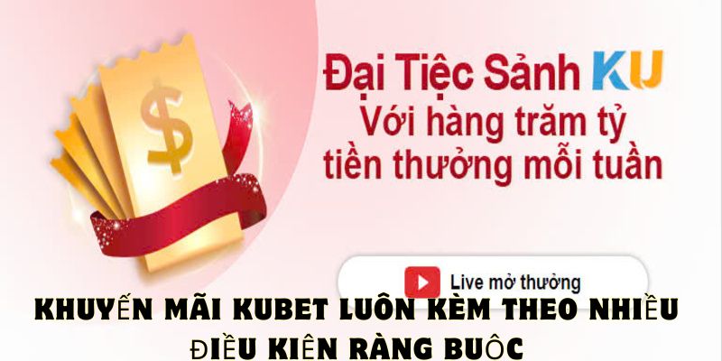 Điều khoản khuyến mãi Kubet rõ ràng