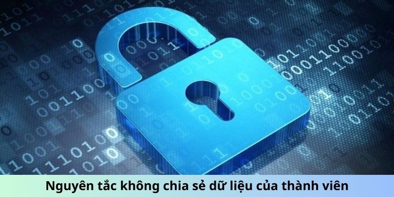 Nguyên tắc không chia sẻ dữ liệu của thành viên