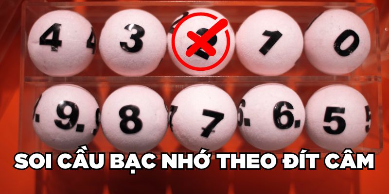 Soi cầu bạc nhớ theo đít câm